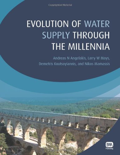 Evolution of Water Supply Through the Millennia