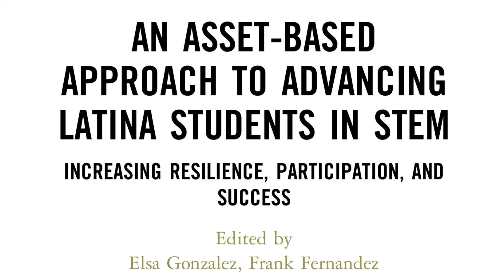 Book cover: An Asset Based Approach to Advancing Latina Students in STEM