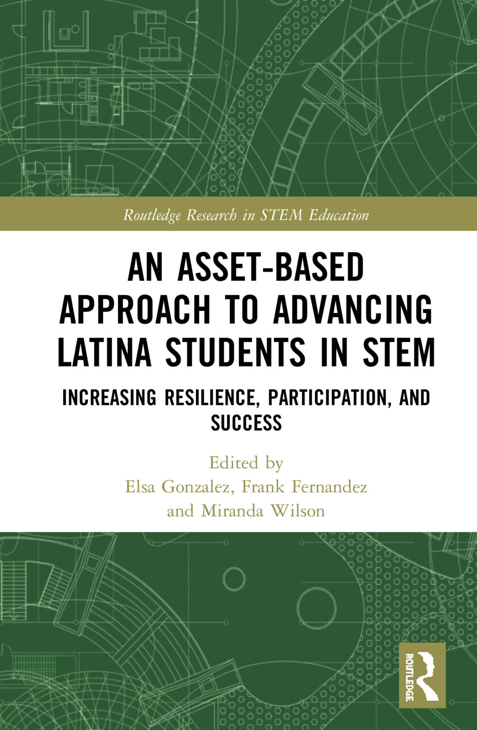 Book cover: An Asset Based Approach to Advancing Latina Students in STEM